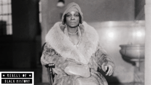 Rebels of Black History: The Life and Legend of Madam Stephanie St. Clair