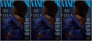 Viola Davis Opens Up About Police Brutality and Regretting The Help With Historic Vanity Fair Cover